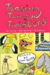 Teasing Tongue Twisters - John L. Foster