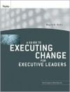 A Guide to Executing Change for Executive Leaders - Wayne R. Davis