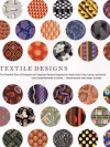 Textile Designs: Two Hundred Years of European and American Patterns Organized by Motif, Style, Color, Layout, and Period - Susan Meller, Joost Elffers