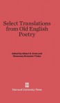 Select Translations from Old English Poetry - Albert Stanbrough Cook, Chauncey Brewster Tinker