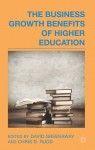 The Business Growth Benefits of Higher Education - David Greenaway, Chris D. Rudd