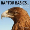 Raptor Basics for Kids - Susan Wood