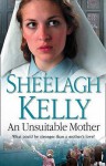 An Unsuitable Mother - Sheelagh Kelly