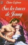 Sur les traces de Jenny - Elaine Coffman, Perrine Dulac