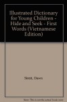 Illustrated Dictionary for Young Children - Hide and Seek - First Words (Vietnamese Edition) - Dawn Sirett