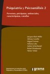 Psiquiatría y psicoanálisis 2: Perversos, psicópatas, antisociales, caracterópatas, canallas - Jacques-Alain Miller, Néstor Yellati, Adriana Luka, Alfonso Carofile, Adrián Scheinkestel, Rafael Skiadaressis, Miguel Furman