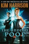 The Undead Pool - Kim Harrison