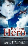 Broken Hero - Anne Whitfield