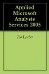 Applied Microsoft Analysis Services 2005 - Teo Lachev