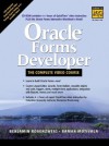 Oracle Forms Developer -- The Complete Video Course - Benjamin Rosenzweig, Baman Motivala