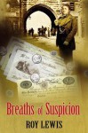 Breaths of Suspicion - Roy Lewis