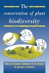 The Conservation of Plant Biodiversity - Otto Herzberg Frankel, Anthony H.D. Brown, Jeremy James Burdon