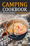 Camping Cookbook: 30 Great Outdoor Camping Recipes (Campfire Cooking) - Gordon Rock