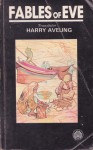 Fables of Eve - Harry Aveling