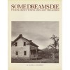 Some Dreams Die: Utah's Ghost Towns and Lost Treasures - George A. Thompson