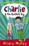 Charlie And The Rocket Boy - Hilary McKay