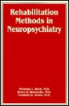 Rehabilitation Methods in Neuropsychiatry - Nicholas L. Rock, Franklin D. Jones