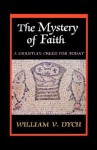 The Mystery of Faith - William V. Dych