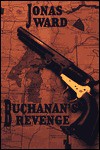 Buchanan's Revenge - Jonas Ward