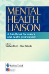 Mental Health Liaison: A Handbook for Health Care Professionals - Stephen Regel, Dave Roberts