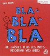 Bla-bla-bla (French Edition) - Dan Roam