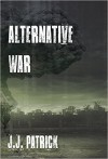 Alternative War - J. Patrick Lewis