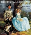 Thomas Gainsborough: A Country Life - Hugh Belsey, Thomas Gainsborough