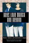 Boys Love Manga and Beyond: History, Culture, and Community in Japan - Mark McLelland, Kazumi Nagaike, Katsuhiko Suganuma, James Welker