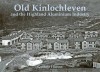 Old Kinlochleven and the Highland Aluminium Industry - Guthrie Hutton