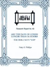 Are the Days of Genesis Longer than 24 Hours? The Bible Says "Yes!" (IBRI Research Reports) - Perry G. Phillips