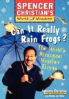 Can It Really Rain Frogs: The World's Strangest Weather Events - Spencer Christian, Antonia Felix