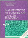 Manifestations Of Cancer And Cancer Treatment - Susan L. Groenwald