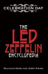 Celebration Day: The Led Zeppelin Encyclopedia - Malcolm Dome, Jerry Ewing