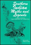 Southern Indian Myths And Legends - Virginia Pounds Brown, Laurella Owens