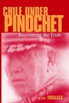 Chile Under Pinochet - Mark Ensalaco