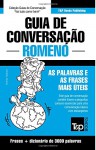 Guia de Conversação Português-Romeno e vocabulário temático 3000 palavras (Portuguese Edition) - Andrey Taranov