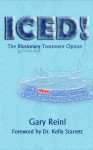 ICED! The Illusionary Treatment Option: - Gary Reinl, Kelly Starrett