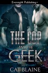 The Cop and the Geek - Cat Blaine