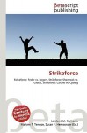 Strikeforce - Lambert M. Surhone, VDM Publishing, Susan F. Marseken