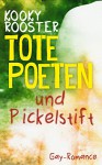 Tote Poeten: und Pickelstift - Kooky Rooster