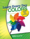 Learn Every Day About Colors: 100 Best Ideas from Teachers - Kathy Charner