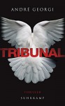 Tribunal: Thriller (suhrkamp taschenbuch) - André Georgi