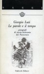 Le parole e il tempo - Giorgio Luti