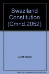 Swaziland Constitution (Cmnd.2052) - Great Britain