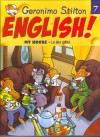 English!: My house - La mia casa - Geronimo Stilton