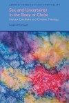 Sex and Uncertainty in the Body of Christ: Intersex Conditions and Christian Theology - Susannah Cornwall