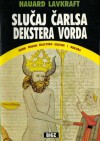 Slučaj Čarlsa Dekstera Vorda - H.P. Lovecraft, Gordana Velmar-Janković