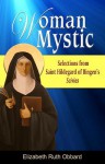 Woman Mystic: Selections from Saint Hildegard of Bingen's Scivias - Elizabeth Ruth Obbard