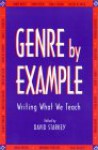 Genre by Example: Writing What We Teach - David Starkey