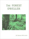 The Forest Dweller - Deborah McClatchey